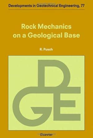 Rock Mechanics on a Geological Base (Volume 77) (Developments in ...