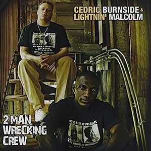 2 Man Wrecking Crew: Cedric Burnside & Lightnin' Ma: Amazon.in: Music}