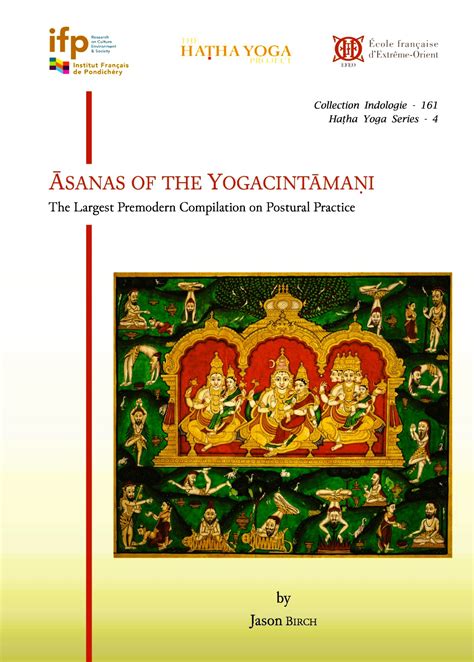 Asanas of the Yogacini The Largest Premodern Compilation on Postural ...