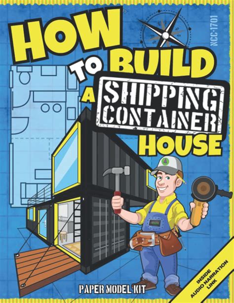 Buy How To Build A Shipping Container House: Paper Model Kit For Kids ...