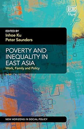 Buy Poverty and Inequality in East Asia: Work, Family and Policy (New ...