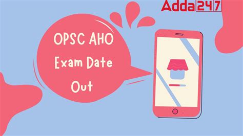 OPSC AHO Exam Date 2024 Out, Check Exam Schedule