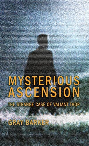 Mysterious Ascension: The Strange Case of Valiant Thor eBook : Barker ...