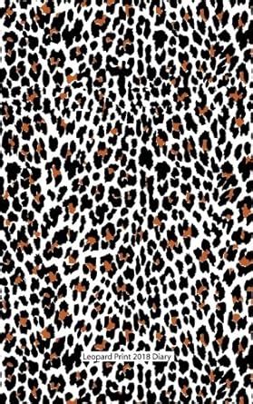 Leopard Print 2018 Diary: Plan Your Year! (5" x 8", 114 Pages) : Go Go ...