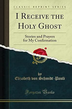 Buy I Receive the Holy Ghost: Stories and Prayers for My Confirmation ...