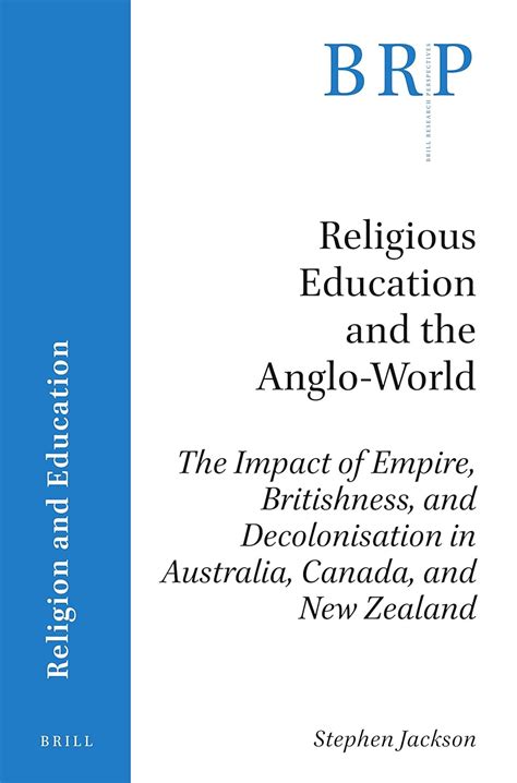Buy Religious Education and the Anglo-World: The Impact of Empire ...