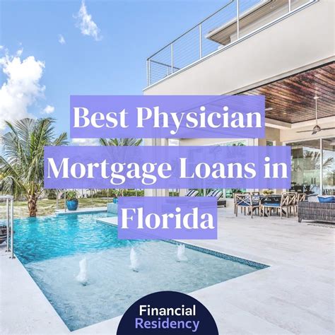 6 Best Physician Mortgage Loans in Florida | Financial Residency