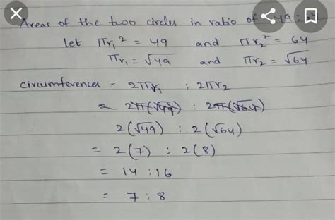 two circles have areas in the ratio 49 : 64 . find ratio of radii ...