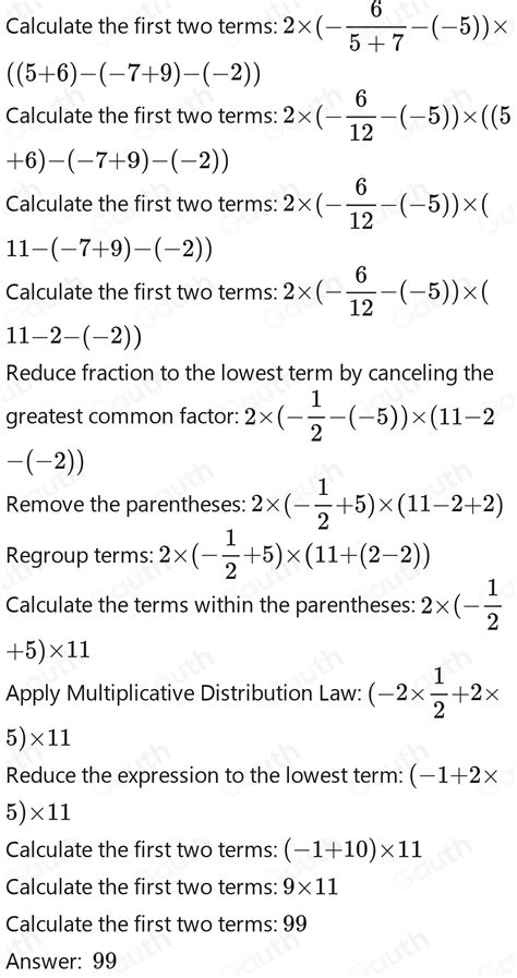 Solved: (5-3) *[(-6) /(5+7)-(-5)] ·[(5+6)-(-7+9)-(-2)]= [Math]