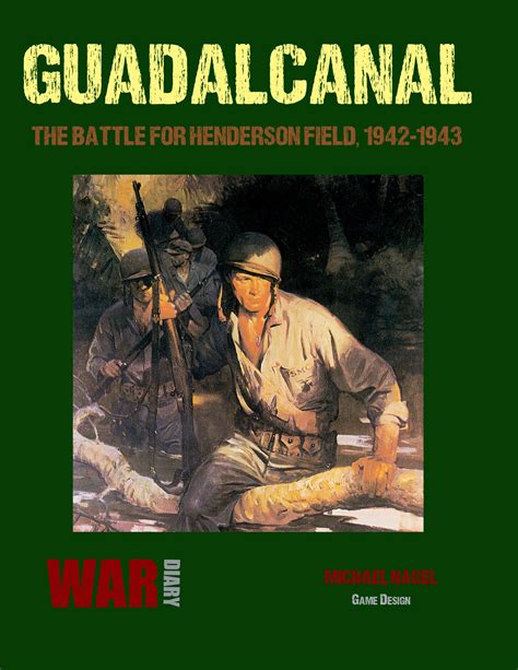 GUADALCANAL: The Battle for Henderson Field, 1942-1943 – War Diary ...