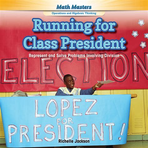 Running for Class President: Represent and Solve Problems Involving ...
