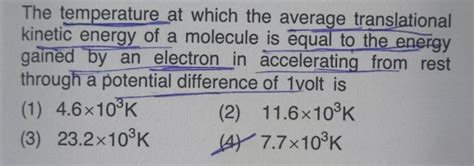 The temperature at which the average translational kinetic energy of a mo..