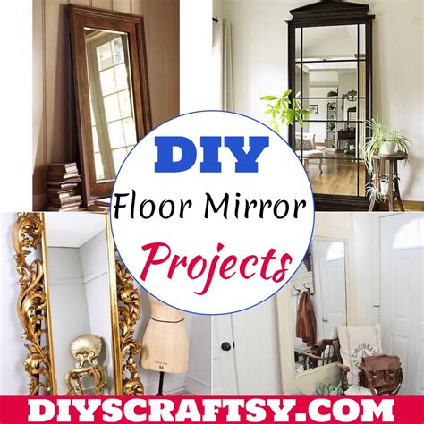 25 DIY Floor Mirror Projects - DIYsCraftsy