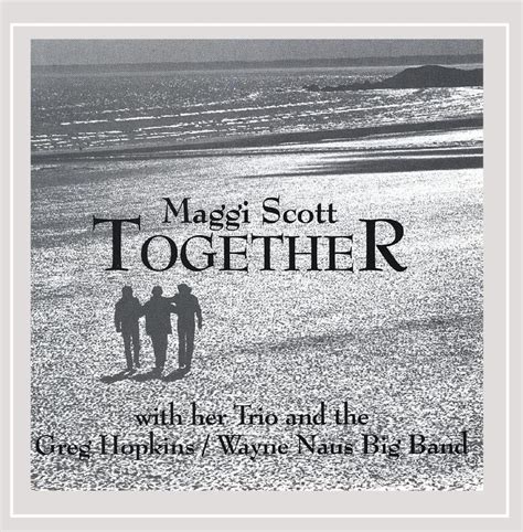 Together: Maggi Scott, Maggi Scott, Ann Ronell, Arthur Schwartz ...