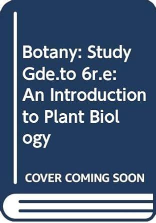 Buy Study Gde.to 6r.e (Botany: An Introduction to Plant Biology) Book ...