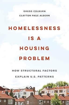 Buy Homelessness Is a Housing Problem: How Structural Factors Explain U ...