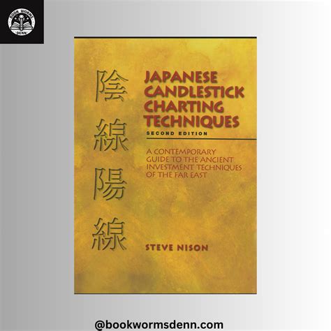 JAPANESE CANDLESTICK CHARTING TECHNIQUES by STEVE NISON – Bookwormsdenn