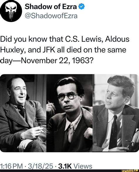 Shadow of Ezra @ @ShadowofEzra Did you know that C.S. Lewis, Aldous ...