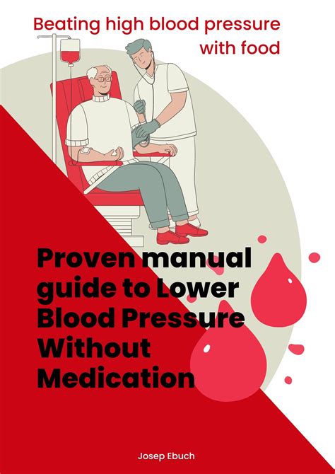 Beating high blood pressure with food: Proven manual guide to Lower Blood Pressure Without ...