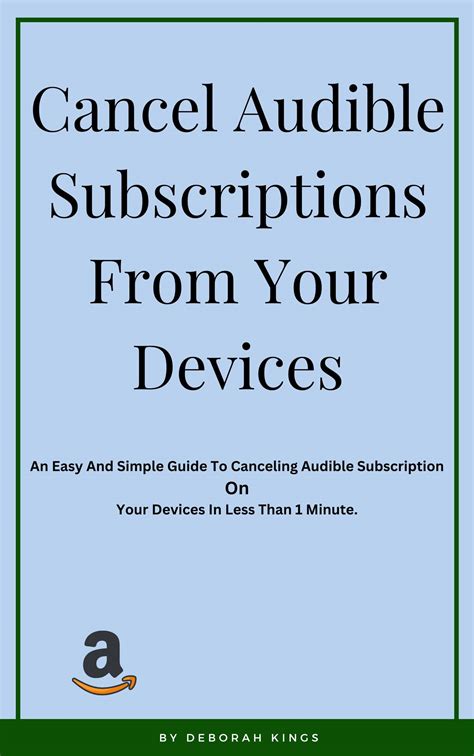 Cancel Audible Subscriptions From Your Devices: An Easy And Simple ...
