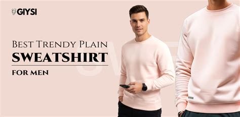 Best Trendy Plain Sweatshirts for men – GIYSI
