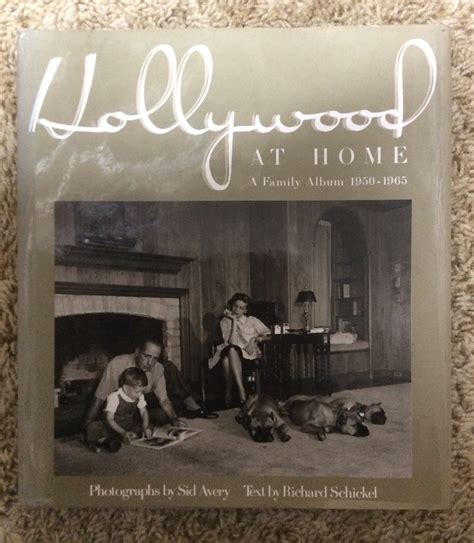 Hollywood at Home: A Family Album 1950 - 1965 by Schickel, Richard ...