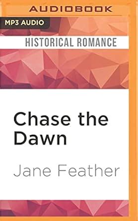 Chase the Dawn : Feather, Jane, Dunn, Phoebe: Amazon.in: Books