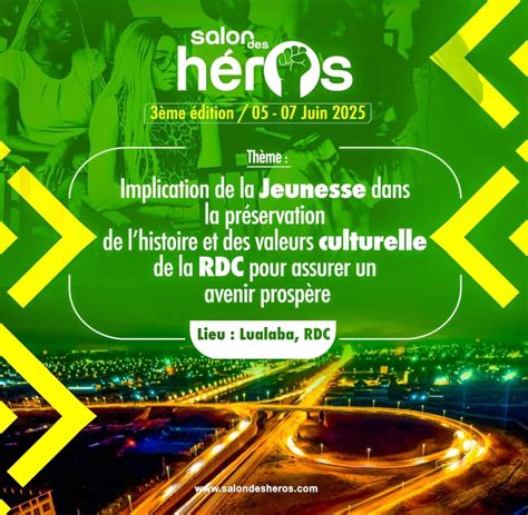 SALON DES HÉROS 3ème édition , Kolwezi, DRC, Likasi, 5 June to 7 June ...