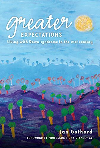 Greater Expectations: Living with Down Syndrome in the 21st Century ...