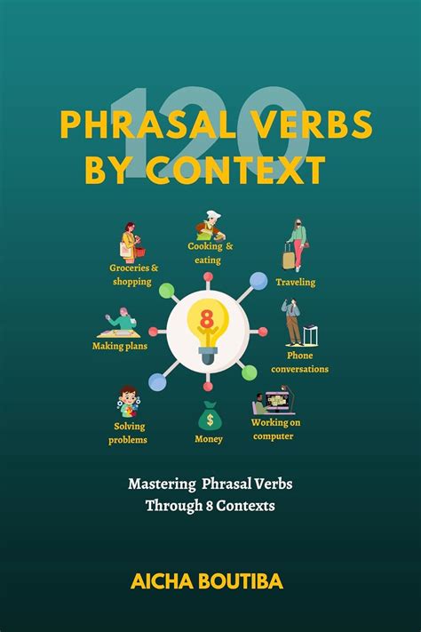 120 Phrasal Verbs By Context : Mastering 120 phrasal verbs across 8 ...