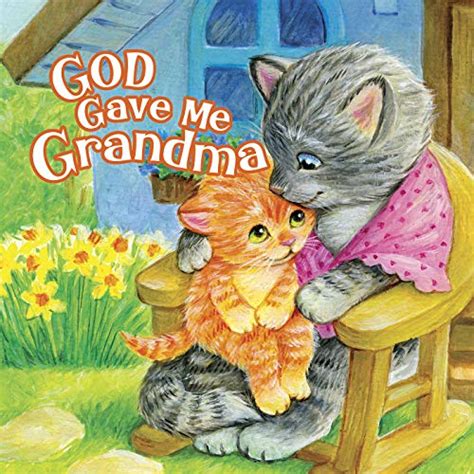 God Gave Me Grandma eBook : B&H Kids Editorial Staff, Kennedy, Pamela ...