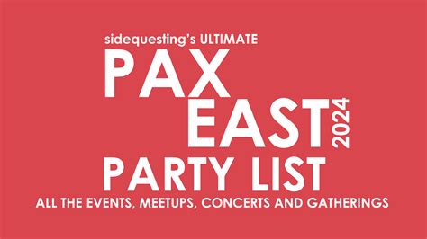 SideQuesting’s ULTIMATE PAX EAST 2024 PARTY LIST is on the way — submit ...