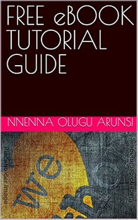 FREE eBOOK TUTORIAL GUIDE eBook : OLUGU ARUNSI, NNENNA: Amazon.in ...