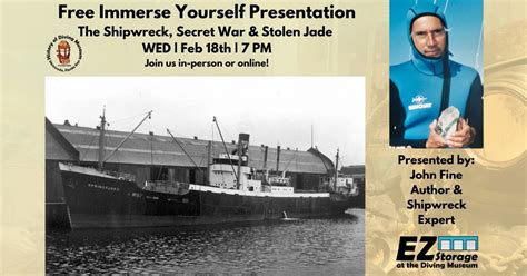 February Immerse Yourself! The Shipwreck, Secret War & Stolen Jade ...