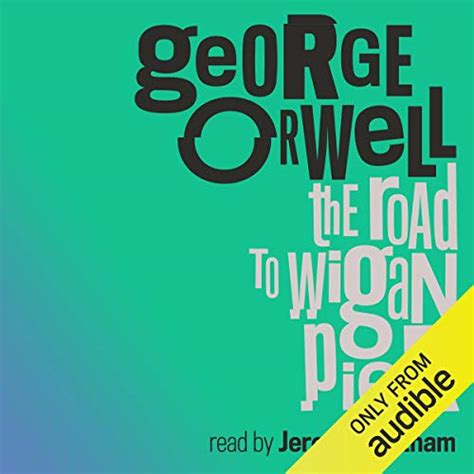 The Road to Wigan Pier (Audio Download): George Orwell, Jeremy Northam ...
