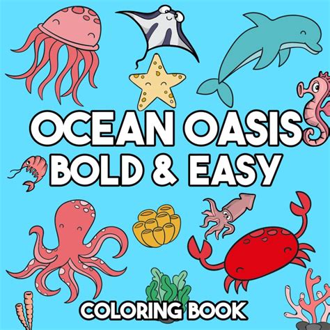 Buy Ocean Oasis Coloring Book: 50 Bold And Easy Designs for Adults and ...