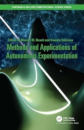 Methods and Applications of Autonomous Experimentation (Chapman & Hall ...