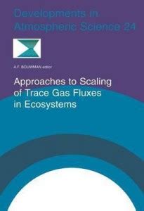 Approaches to Scaling of Trace Gas Fluxes in Ecosystems: Buy Approaches ...