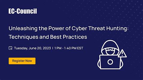 Unleashing the Power of Cyber Threat Hunting: Techniques and Best ...