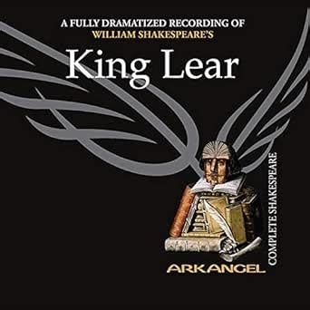 King Lear: Arkangel Shakespeare (Audio Download): William Shakespeare ...