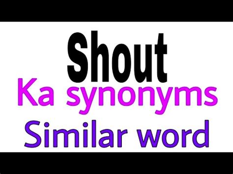Synonyms of Shout | Shout ka synonyms | similar word of Shout | synonym ...