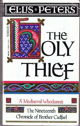 Holy Thief, The - The Ninetheenth Chronicle of Brother Cadfael : Amazon ...