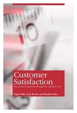 Buy Customer Satisfaction: The Customer Experience Through the Customer ...
