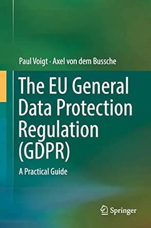 Buy The EU General Data Protection Regulation (GDPR): A Practical Guide ...