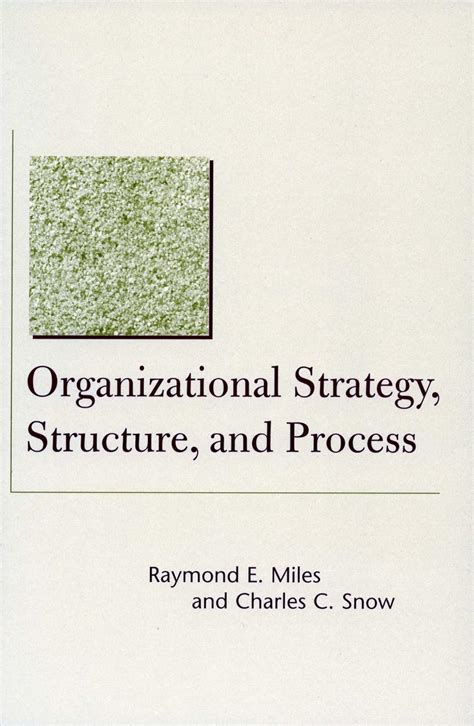 Organizational Strategy, Structure, and Process (Stanford Business ...