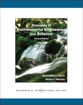 Principles of Environmental Engineering & Science : Davis, Mackenzie ...