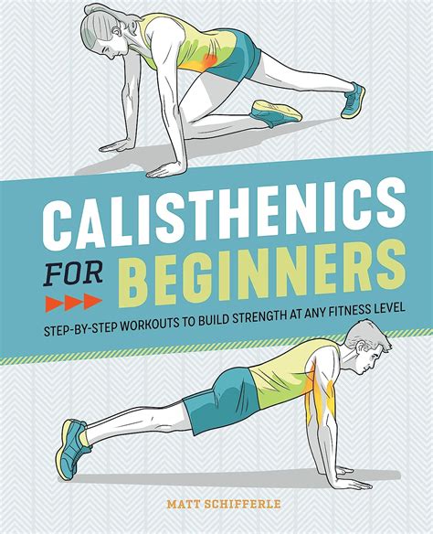 Calisthenics for Beginners: Step-by-Step Workouts to Build Strength at ...