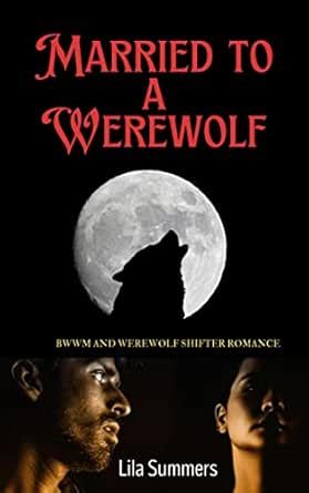 Married to a Werewolf: BWWM and Werewolf Shifter Romance eBook ...