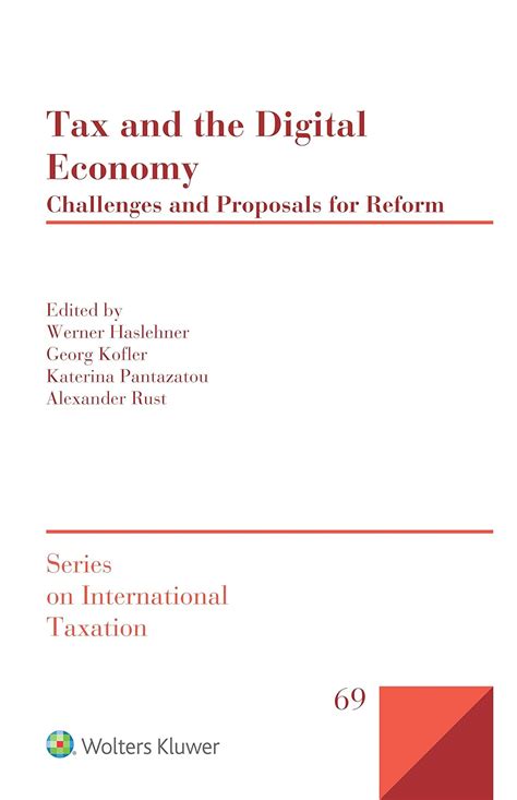 Tax and the Digital Economy: Challenges and Proposals for Reform ...