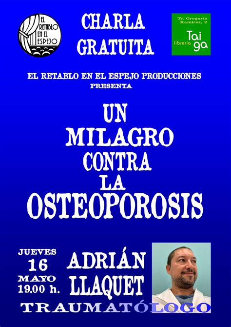 Charla "Un milagro contra la osteoporosis" con Adrián Llaquet, Travesía ...